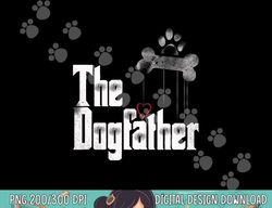 Mens The Dogfather Shirt Dad Dog  png, sublimation, Funny Father s Day Tee  png, sublimation copy