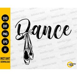 Dance SVG | Ballerina SVG | Ballet Dancing T-Shirt Decal Wall Art Sticker | Cricut Cut Files Printable Clipart Vector Di
