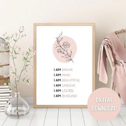 I Am Enough I am Loved Wall Art, Positive Affirmation Printable Wall Art, Foral Printable Mindfulness Gift