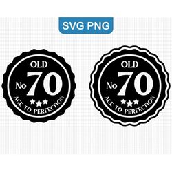 Old Number 70 Svg, Aged to Perfection, 1952 Svg, 70th Birthday Svg, Happy 70th Birthday Svg, Svg Cut File, Cricut, Digit