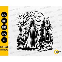 Lady Ghost SVG | Haunted House SVG | Scary Woman SVG | Horror T-Shirt Decals Sticker Stencil | Cricut Clip Art Vector Di