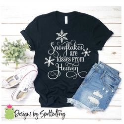 Snowflakes are Kisses from Heaven SVG/PNG