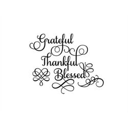Grateful Thankful Blessed SVG