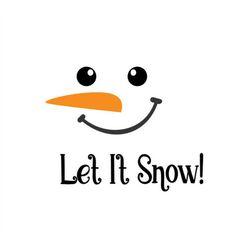 Let It Snow snowman SVG Christmas winter