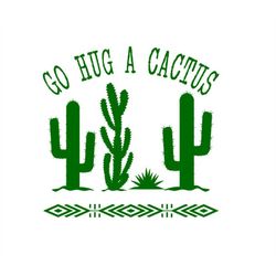 Go Hug a Cactus SVG