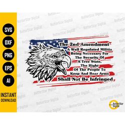 2nd Amendment Eagle SVG | Second Amendment SVG | Patriotic T-Shirt Decal Sticker | Cricut Cutting File Clipart Vector Di