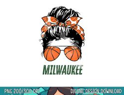 Milwaukee basketball sunglasses and messy bun basketball  png, sublimation copy