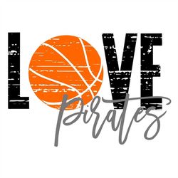 Love Pirates Basketball Distressed SVG