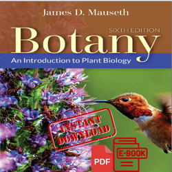 Botany: An Introduction to Plant Biology 6th Edition by James Mauseth - PDF Instant Download