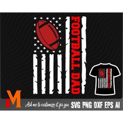 Football Dad Patriotic US Flag Football SVG, Football Dad svg, Football Dad SVG - Svg Cut File, Png, Vector, Silhouette