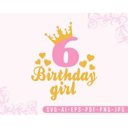 6th Birthday Girl Svg, Birthday Svg, Birthday Number Svg, Birthday Girl Svg, My Birthday Svg, Silhouette, Digital Downlo