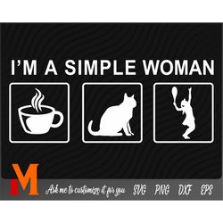 I'm A Simple Woman Tennis Svg - Tennis Cut File, Png, Vector, Tennis Cut file SVG for Tennis Lovers