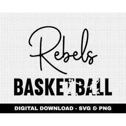 Rebels Svg, Basketball Player Svg, Game Day Svg, Basketball Svg, Cricut, Digital Downloads, Team Spirit Svg, Sports Svg,