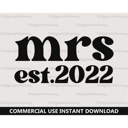Mrs Est 2022 Svg, Wedding Svg, Digital Download, Bride 2022 Svg, Bridesmaid Svg, Retro Font Svg, Bachelorette Party Svg,