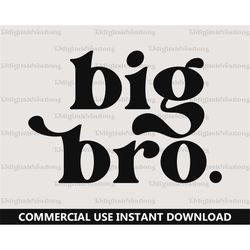 Big Bro Svg, Pregnancy Announcement, Digital Downloads, Promoted to Big Brother Svg, Big Bro Svg, Retro Font Svg, Silhou