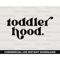 Toddler Hood Svg, Toddlerhood Svg, Digital Downloads, Baby Shower Svg, Toddler Shirt Svg, Retro Font Svg, Baby Onesie Sv