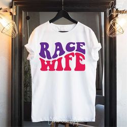 Race Wife Svg, Race Life Svg, Race Svg, Sports Svg, Race Shirt Svg, Racing Fan Svg, Race Mom Svg, Retro Racing Svg, Race