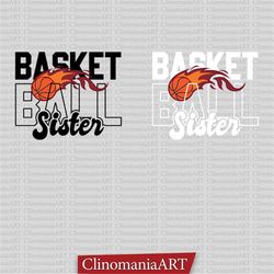 Basketball Sister Svg, Basketball Lover Svg, Sister Shirt Svg, Game Day Svg, Sports Sister Svg, Basketball Season Svg, B