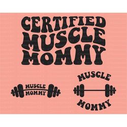 Certified Muscle Mommy Svg, Gym Mama Svg, Lifting Svg, Sports Mom Svg, Gym Lover Svg, Workout Svg, Fitness Mom Svg, Pump