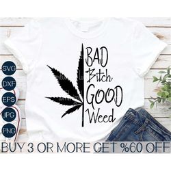 Weed SVG, 420 SVG, Stoner Svg, Marijuana Svg, Bad Bitch Svg, Funny Weed, Png, Svg File For Cricut, Silhouette, Sublimati
