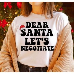 Dear Santa SVG PNG, Christmas Shirt Svg, Christmas Gift, Funny Christmas Cut files, Christmas Sublimation Files, Xmas Sv