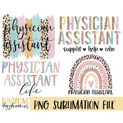 Physician assistant sublimation PNG, Physician assistant Bundle sublimation file, Shirt PNG design, Sublimation design,