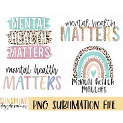 Mental health matters sublimation PNG, Counselor Bundle sublimation file, Teaching shirt PNG design, Sublimation design,