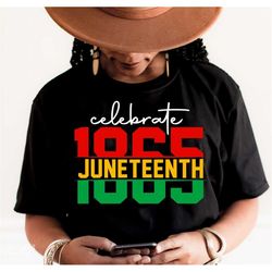 Juneteenth SVG, Celebrate Black History SVG, Black Power SVG, Black woman Gifts Svg, Png Digital Download Cut files for