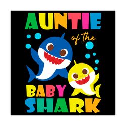 Auntie Of The Baby Shark Svg, Trending Svg, Baby Shark Svg, Shark Svg, Auntie Shark Svg, Auntie Svg, Aunt Shark Svg, Aun