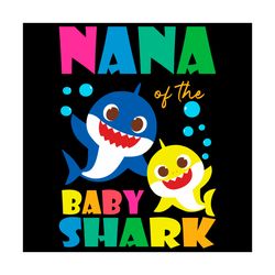 Nana Of The Baby Shark Svg, Trending Svg, Baby Shark Svg, Shark Svg, Nana Shark Svg, Nana Svg, Grandma Shark Svg, Grandm