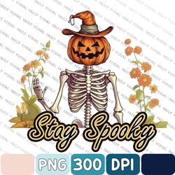 Halloween Png, Skeleton Png, Trendy Halloween Png, Sublimation, Stay Spooky Png, Spooky Png, Digital Download, Pumpkin