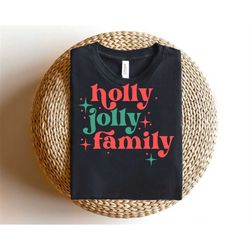 Holly Jolly Family Svg, Christmas Svg, Digital Downloads, Winter Svg, Christmas Shirt Svg, Xmas Svg, Merry Christmas Svg