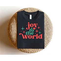Joy To The World Svg, Christmas Svg, Digital Downloads, Winter Svg, Christmas Shirt Svg, Xmas Svg, Merry Christmas Svg,