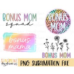 Bonus Mom sublimation PNG, Bonus Mama Bundle sublimation file, Step mom PNG design, Mama Sublimation design, Digital dow