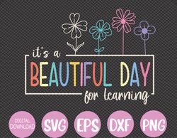 It's a Beautiful Day For Learning Teacher Students Svg, Eps, Png, Dxf, Digital Download