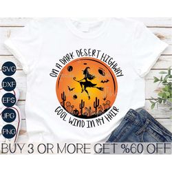 On A Dark Desert Highway Cool Wind In My Hair SVG, Halloween PNG, Witchy SVG, Flying Witch, File for Cricut, Sublimation