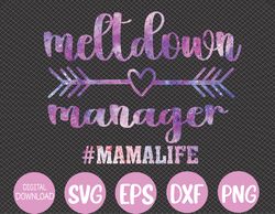 Tie Dye Meltdown Manager After School Daycare Provider Svg, Eps, Png, Dxf, Digital Download