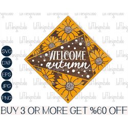 Welcome Autumn SVG, Fall Sign SVG, Sunflower SVG, Thanksgiving, Farmhouse, Flowers, Png, Svg Files for Cricut, Sublimati