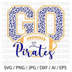 Go Pirates Football SVG Pirates svg Go Leopard Pirates svg Pirates Mascot svg Pirates Mom svg Pirates Pride svg Pirates