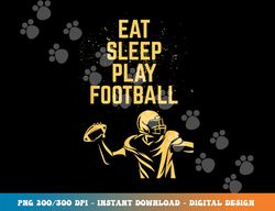 Eat Sleep Play Football png, sublimation copy