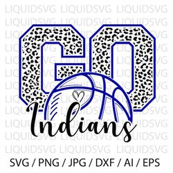 Go Indians Basketball SVG Indians svg Go Leopard Indians svg Indians Mascot svg Indians Mom svg Indians Pride svg Indian