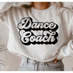 Dance Coach SVG, Cheer Coach SVG, Dance Coach Shirt SVG, Cheerleader Svg, Cheer Season Svg, Cheer Mom Svg, Png Sublimati