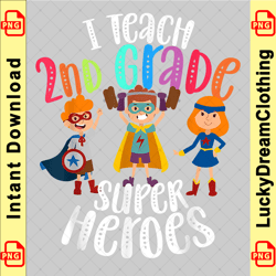 i teach 2nd grade superheroes - back to school teacher gift
