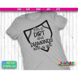 I'm a Dirt and Diamonds Kind Of Girl SVG | Baseball Mom SVG | Baseball Girl SVG | Shirt Design  | svg file | Png file |