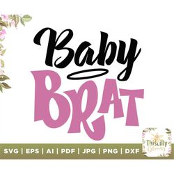 Girly Pink Brat with Outline  SVG, baby brat svg, pink brat svg, baby pink svg, girl svg, cute baby svg, files for cricu