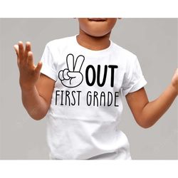 Peace out First Grade Svg, Last Day of First Grade Svg, 1st Grade autograph shirt, svg, Png, Dxf, Eps, Cutting machines,