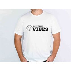 pickle ball vibes svg, svg files for cricut, pickle ball shirt svg, pickle ball svg, pickle ball shirt png, vibes svg