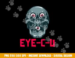 Eye C U Evil Skull Funny Halloween Skeleton png, sublimation copy
