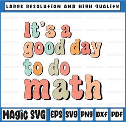 Groovy Back To School It's A Good Day To Do Math Teacher Svg, Math Teacher Png, Back To School Png, Digital Download