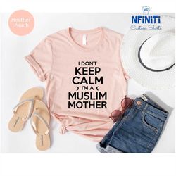 Muslim Mom Shirt, Funny Muslim Mom Shirts, Mother's Day Gift, Muslim Women Clothes, Muslim Mom T-shirt, Muslim Mom Gift,